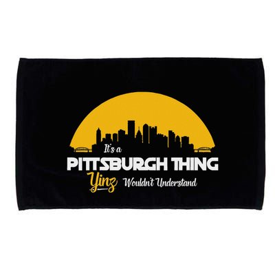 Pittsburgh Yinzer Pittsburghese Its A Pittsburgh Thing Yinz Microfiber Hand Towel