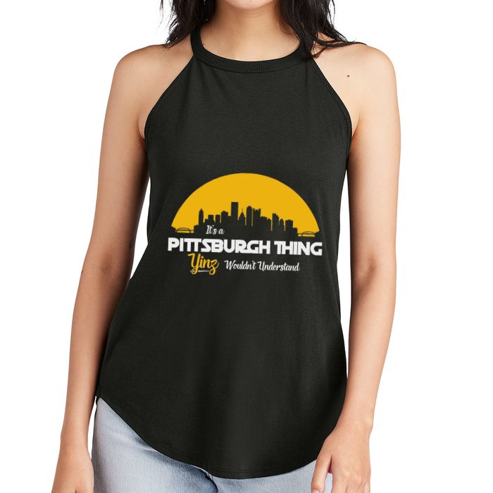 Pittsburgh Yinzer Pittsburghese Its A Pittsburgh Thing Yinz Women's Perfect Tri Rocker Tank