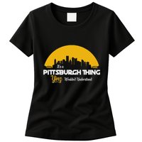 Pittsburgh Yinzer Pittsburghese Its A Pittsburgh Thing Yinz Womens T-Shirt