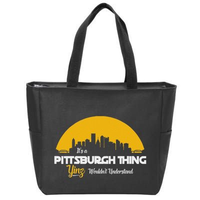 Pittsburgh Yinzer Pittsburghese Its A Pittsburgh Thing Yinz Zip Tote Bag