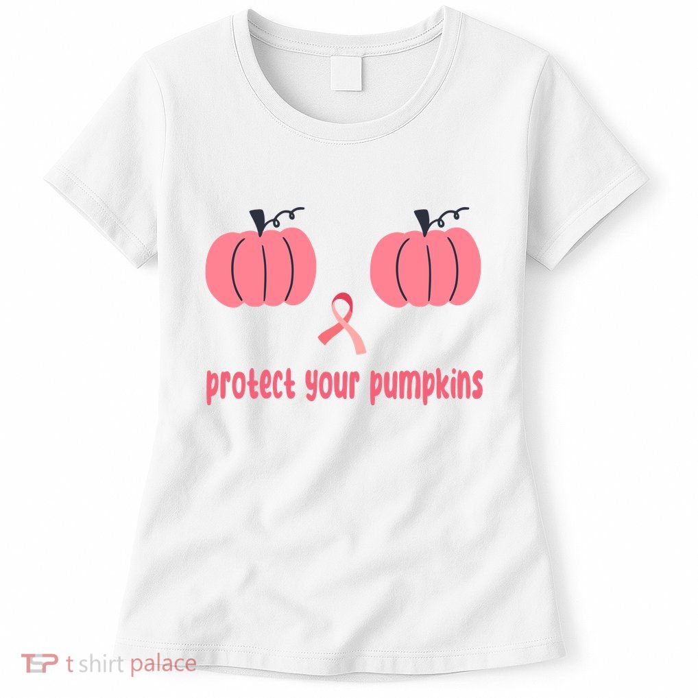 Protect Your Pumpkins Breast Cancer Awareness Women's T-Shirt