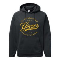 Pittsburgh Yinzer Pennsylvania Steel City Home Yinz Funny Performance Fleece Hoodie