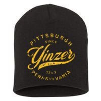 Pittsburgh Yinzer Pennsylvania Steel City Home Yinz Funny Short Acrylic Beanie