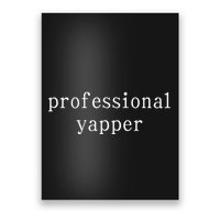 Professional Yapper Poster