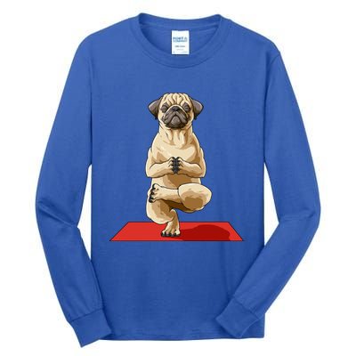 Pug Yoga Pose Dog Meditation Pug Lovers Owners Gift Cute Gift Tall Long Sleeve T-Shirt