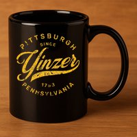 Pittsburgh Yinzer Pennsylvania Steel City Home Yinz Funny 11oz C Handle Ceramic Mug