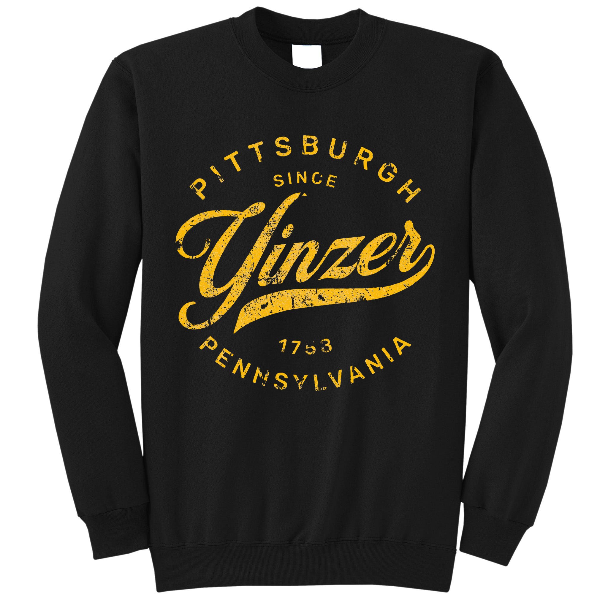 Pittsburgh Yinzer Pennsylvania Steel City Home Yinz Funny Tall Sweatshirt