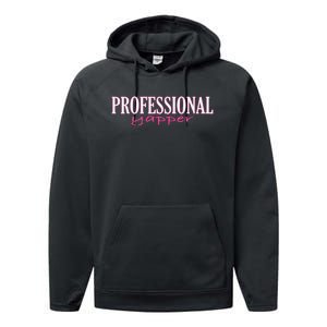 Professional Yapper Quote Yapper Cool Performance Fleece Hoodie