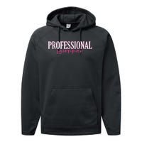 Professional Yapper Quote Yapper Cool Performance Fleece Hoodie