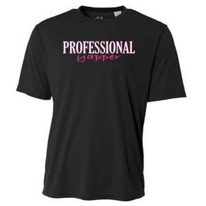 Professional Yapper Quote Yapper Cool Cooling Performance Crew T-Shirt