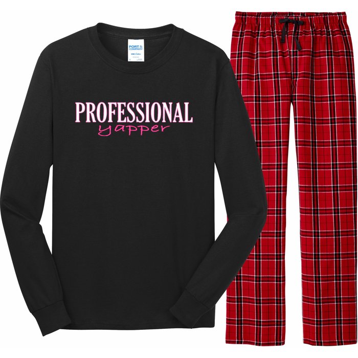 Professional Yapper Quote Yapper Cool Long Sleeve Pajama Set