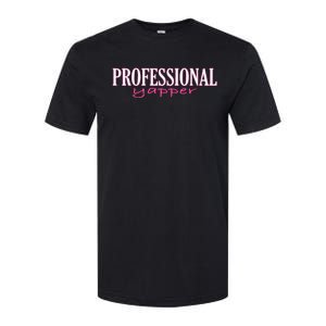 Professional Yapper Quote Yapper Cool Softstyle CVC T-Shirt