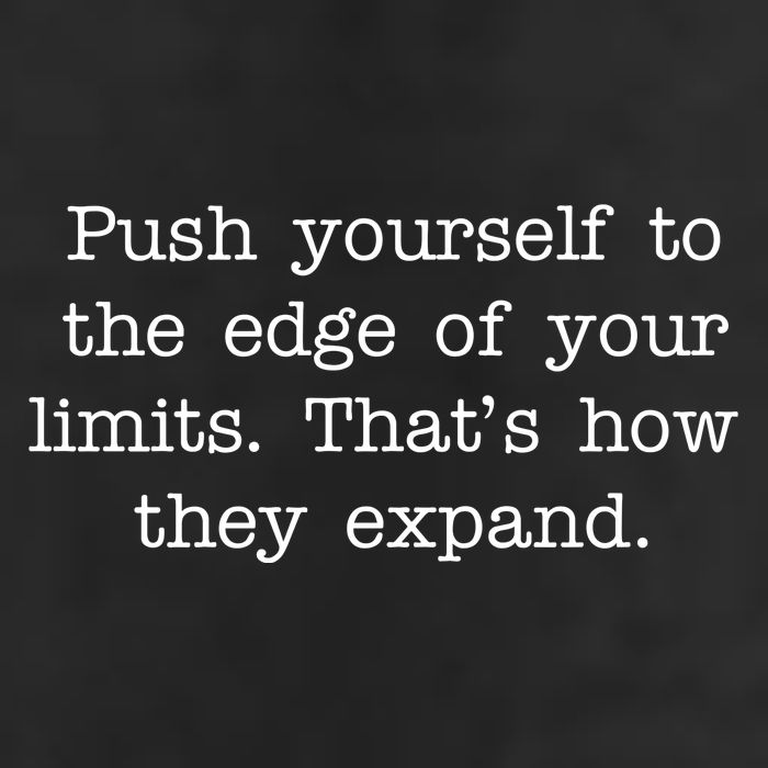 Push Yourself To The Edge Of Your Limits, That's How They Expand Beanie