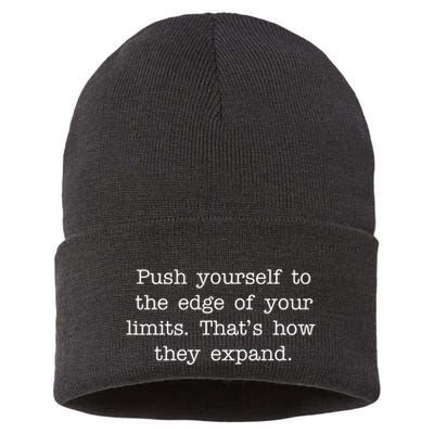 Push Yourself To The Edge Of Your Limits, That's How They Expand Sustainable Knit Beanie