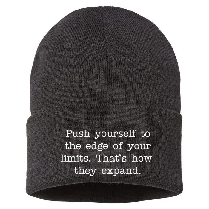 Push Yourself To The Edge Of Your Limits, That's How They Expand Sustainable Knit Beanie