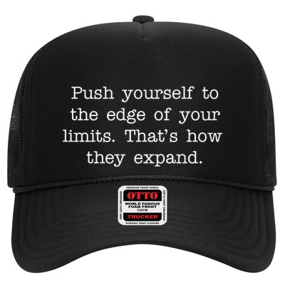 Push Yourself To The Edge Of Your Limits, That's How They Expand Trucker Hat