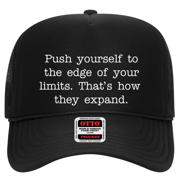 Push Yourself To The Edge Of Your Limits, That's How They Expand Hat