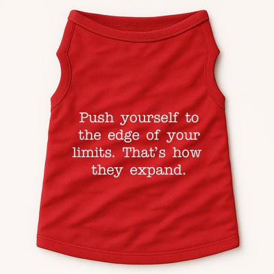 Push Yourself To The Edge Of Your Limits, That's How They Expand Doggie Tank