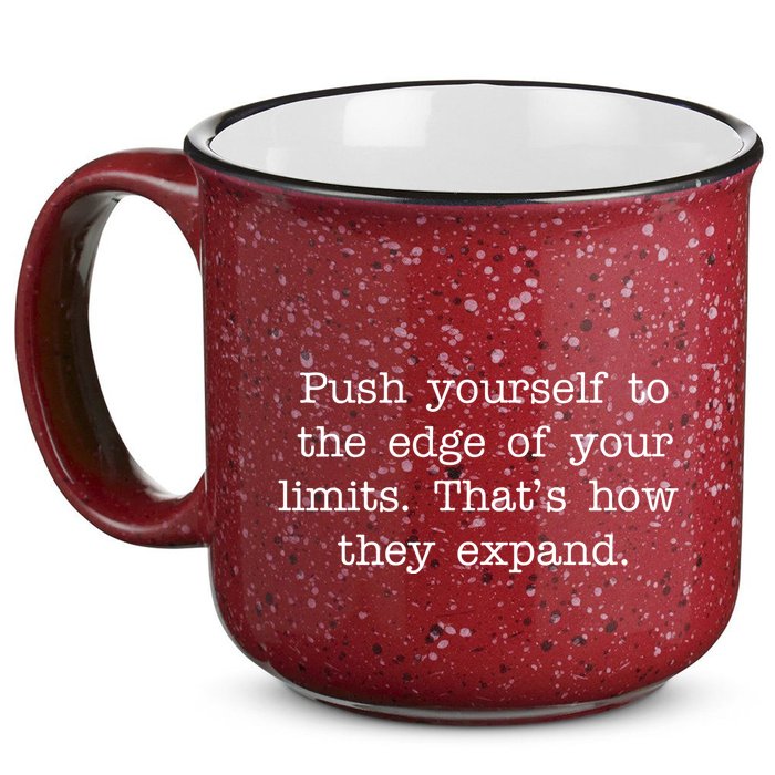 Push Yourself To The Edge Of Your Limits, That's How They Expand 15oz Campfire Ceramic Mug