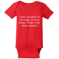 Push Yourself To The Edge Of Your Limits, That's How They Expand Baby Bodysuit