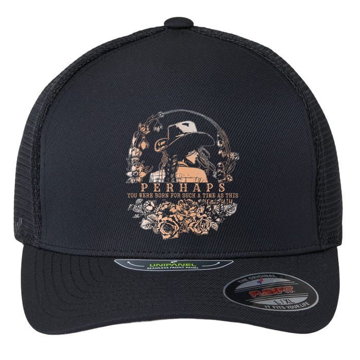 Perhaps You Were Born For Such A Time As This Jesus Lover .Png Flexfit Unipanel Trucker Cap