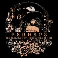 Perhaps You Were Born For Such A Time As This Jesus Lover .Png Flat Bill Trucker Hat