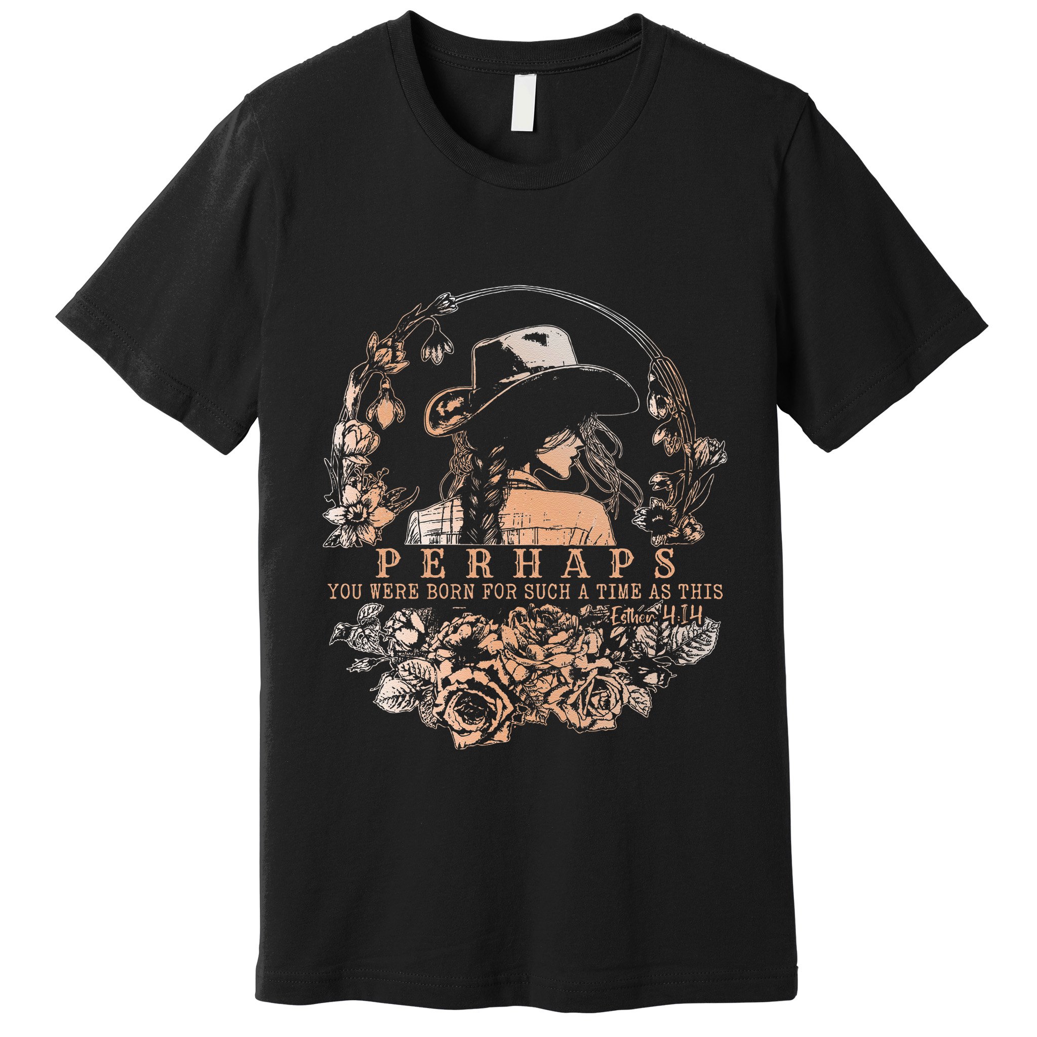 Perhaps You Were Born For Such A Time As This Jesus Lover .Png Premium T-Shirt
