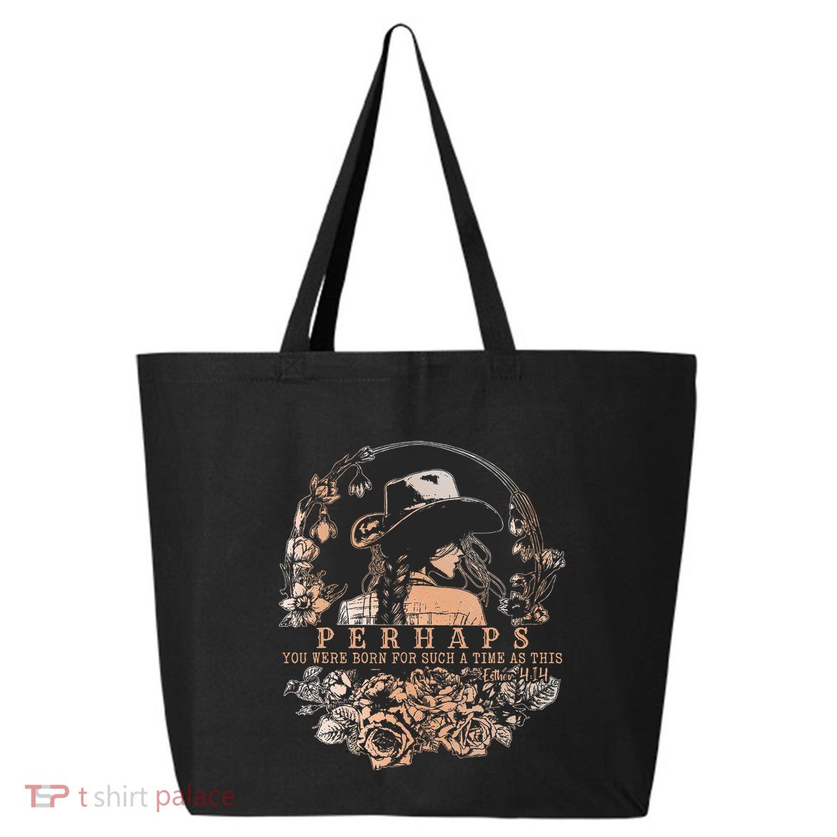 Perhaps You Were Born For Such A Time As This Jesus Lover .Png 25L Jumbo Tote