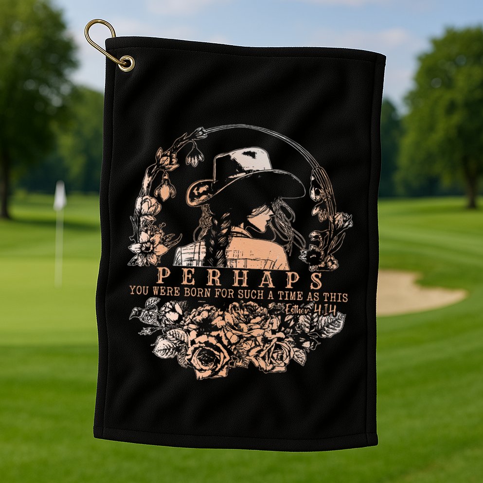 Perhaps You Were Born For Such A Time As This Jesus Lover .Png Golf Towel