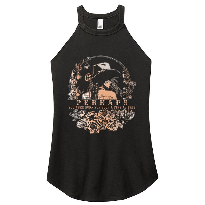 Perhaps You Were Born For Such A Time As This Jesus Lover .Png Women's Perfect Tri Rocker Tank