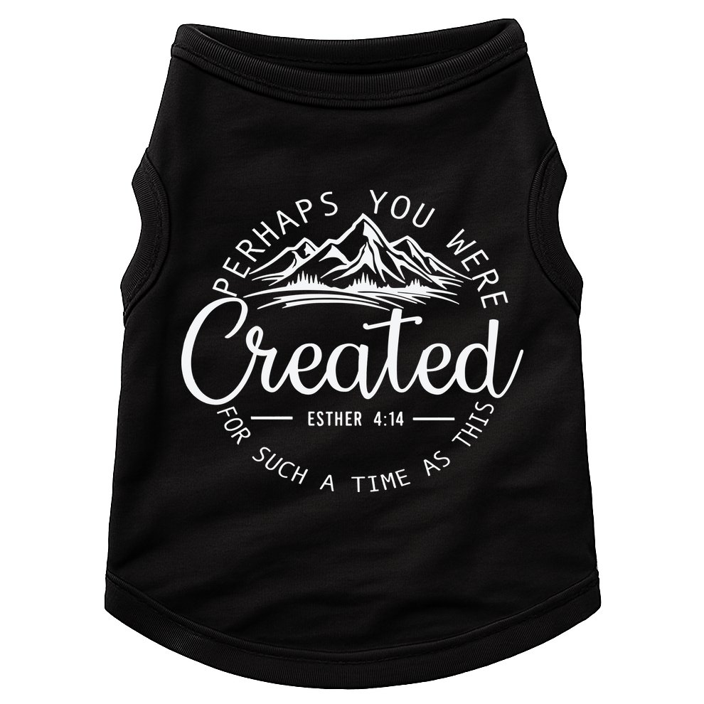 Perhaps You Were Created Christian Esther 4 14 Bible Verse Doggie Tank