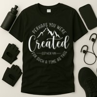 Perhaps You Were Created For Such A Time As This Religious T-Shirt