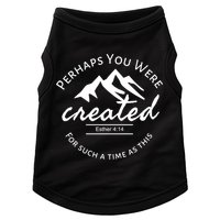 Perhaps You Were Created For Such A Time As This Esther 4 14 Great Gift Doggie Tank