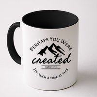 Perhaps You Were Created For Such A Time As This Esther 4 14 Great Gift Mug