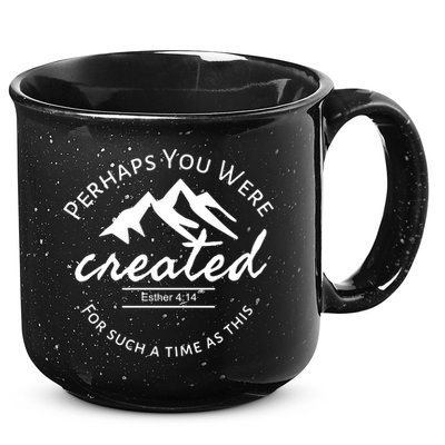 Perhaps You Were Created For Such A Time As This Esther 4 14 Great Gift 15oz Campfire Ceramic Mug