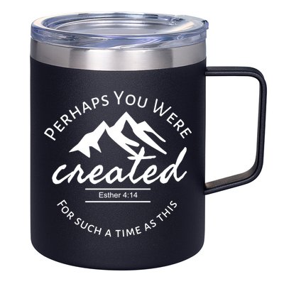 Perhaps You Were Created For Such A Time As This Esther 4 14 Great Gift 12oz Stainless Steel Coffee Mug