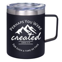 Perhaps You Were Created For Such A Time As This Esther 4 14 Great Gift 12oz Stainless Steel Coffee Mug