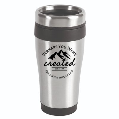 Perhaps You Were Created For Such A Time As This Esther 4 14 Great Gift 16oz Travel Tumbler