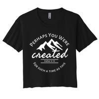 Perhaps You Were Created For Such A Time As This Esther 4 14 Great Gift Crop Top