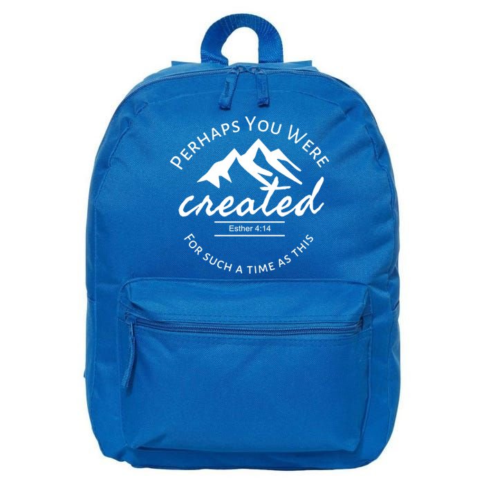 Perhaps You Were Created For Such A Time As This Esther 4 14 Great Gift 16 in Basic Backpack