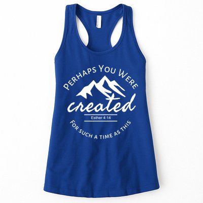 Perhaps You Were Created For Such A Time As This Esther 4 14 Great Gift Womens Tank Top