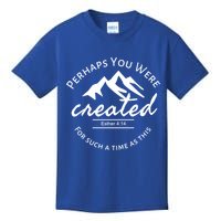 Perhaps You Were Created For Such A Time As This Esther 4 14 Great Gift Kids T-Shirt