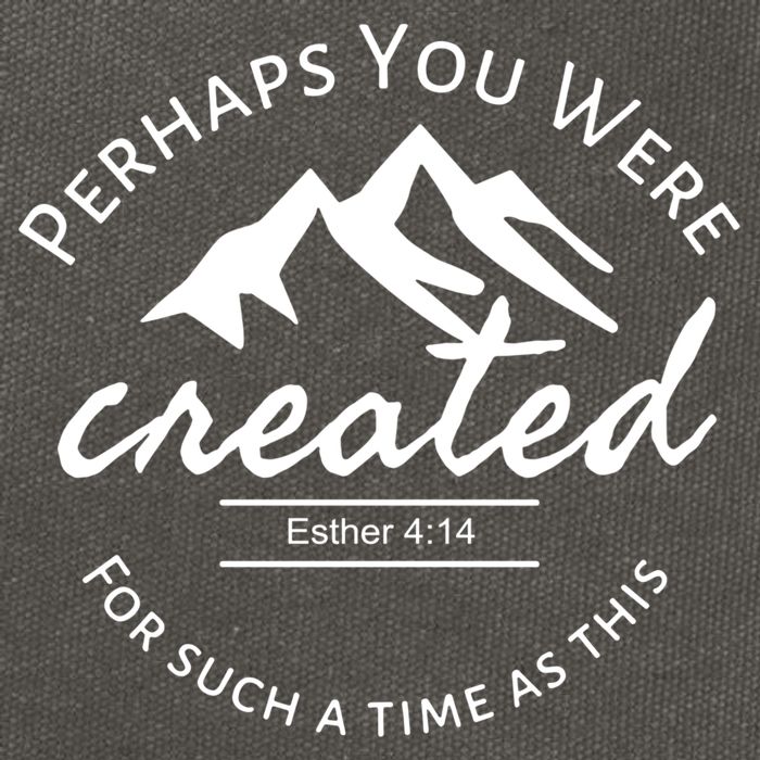 Perhaps You Were Created For Such A Time As This Esther 4 14 Great Gift Cotton Canvas Backpack