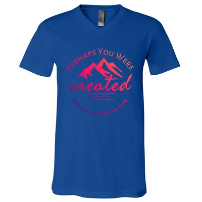 Perhaps You Were Created For Such A Time As This Esther 4 14 Gift V-Neck T-Shirt