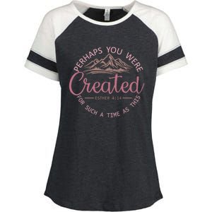 Perhaps You Were Created For Such A Time As This Esther 4:14 Gift Enza Ladies Jersey Colorblock Tee