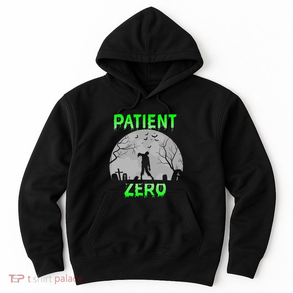 Patient Zero Funny Halloween Zombie Apocalypse Costume Hoodie