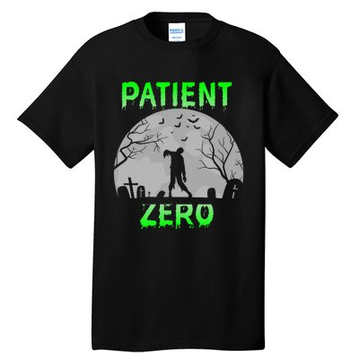 Patient Zero Funny Halloween Zombie Apocalypse Costume Tall T-Shirt