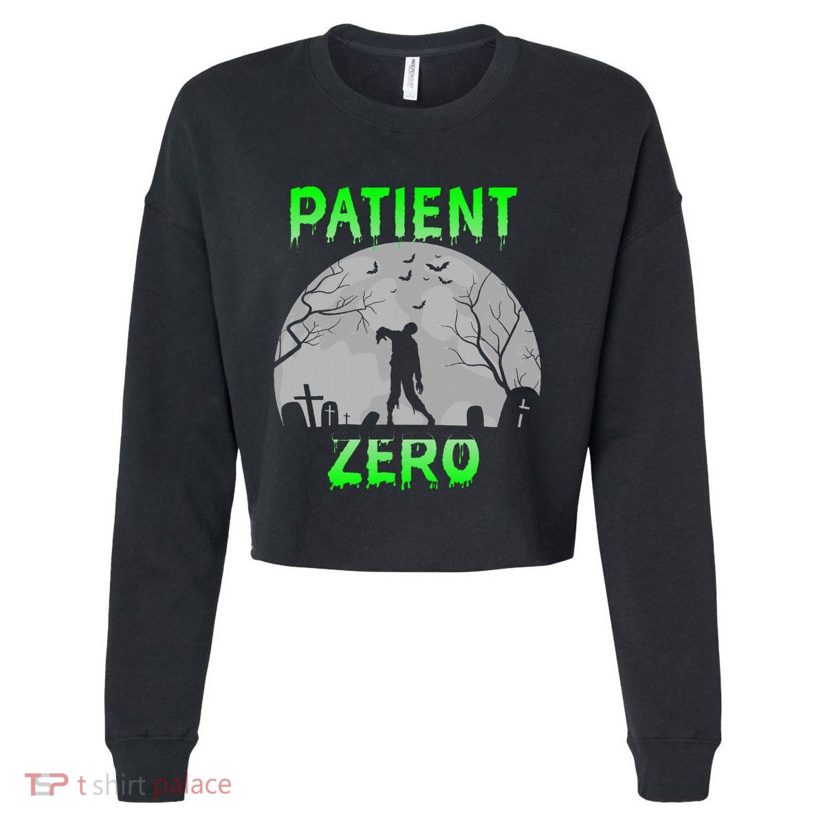 Patient Zero Funny Halloween Zombie Apocalypse Costume Cropped Pullover Crew