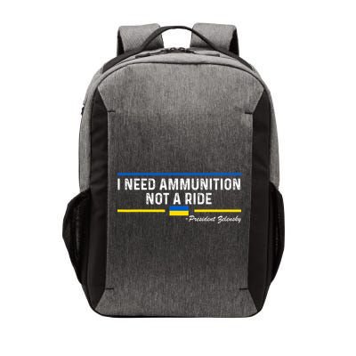President Zelensky I Need Ammunition Not A Ride Ukraine Flag Vector Backpack