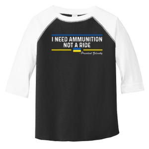 President Zelensky I Need Ammunition Not a Ride Ukraine Flag Toddler Fine Jersey T-Shirt